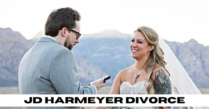 JD Harmeyer Divorce